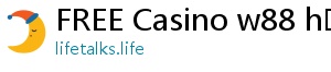 FREE Casino w88 hồng nhung w88vao